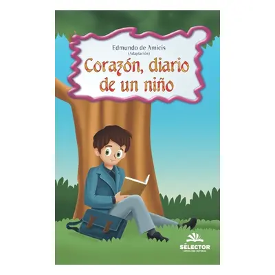 "Corazon, diario de un nio" - "" ("De Amicis Edmondo")(Paperback)