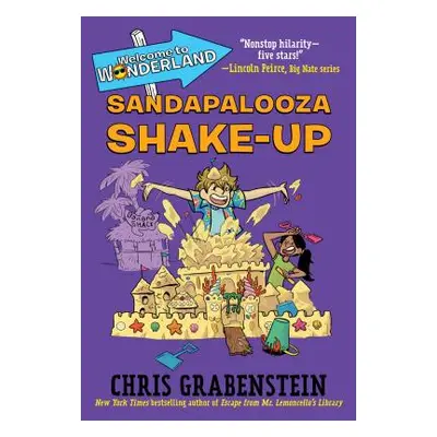 "Welcome to Wonderland #3: Sandapalooza Shake-Up" - "" ("Grabenstein Chris")(Paperback)