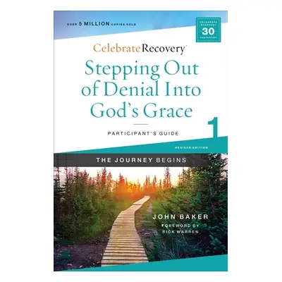 "Stepping Out of Denial Into God's Grace Participant's Guide 1: A Recovery Program Based on Eigh