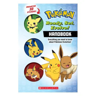 "Ready, Set, Evolve! Handbook (Pokmon): With Lenticular Stickers" - "" ("Whitehill Simcha")(Pape