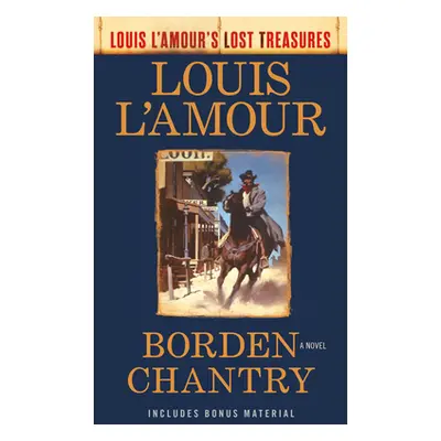 "Borden Chantry (Louis l'Amour's Lost Treasures)" - "" ("L'Amour Louis")(Mass Market Paperbound)