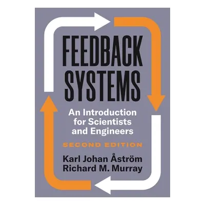 "Feedback Systems: An Introduction for Scientists and Engineers, Second Edition" - "" ("strm Kar