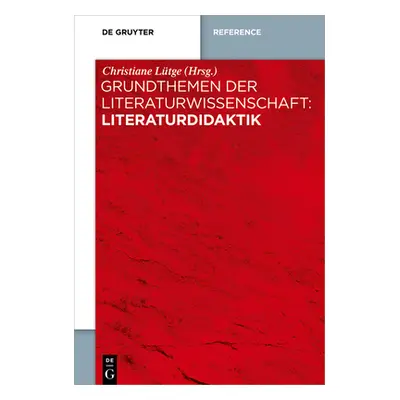 "Grundthemen der Literaturwissenschaft: Literaturdidaktik" - "" ("No Contributor")(Paperback)