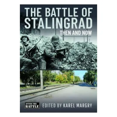 "Battle of Stalingrad" - "Then and Now" ("Margy Karel")(Pevná vazba)