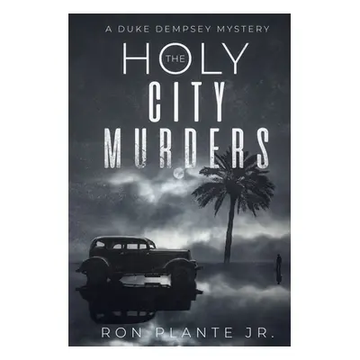 "The Holy City Murders: A Duke Dempsey Mystery" - "" ("Plante Ron Jr.")(Paperback)