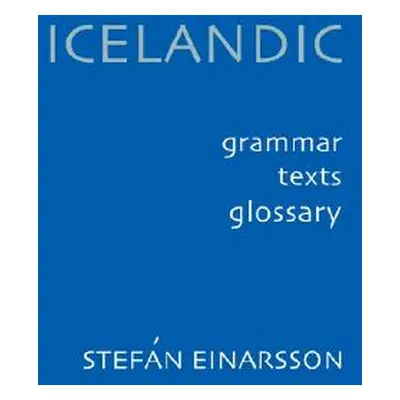 "Icelandic: Grammar Text Glossary" - "" ("Einarsson Stefn")(Paperback)