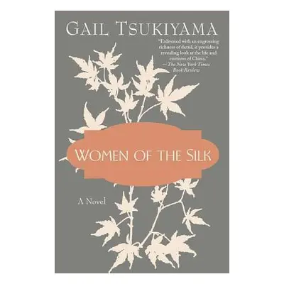 "Women of the Silk" - "" ("Tsukiyama Gail")(Paperback)