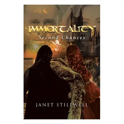 "Immortality: Second Chances" - "" ("Stillwell Janet")(Paperback)