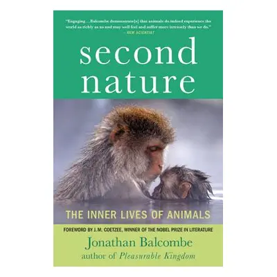 "Second Nature: The Inner Lives of Animals" - "" ("Balcombe Jonathan")(Paperback)