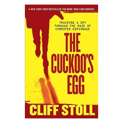 "The Cuckoo's Egg: Tracking a Spy Through the Maze of Computer Espionage" - "" ("Stoll Cliff")(P