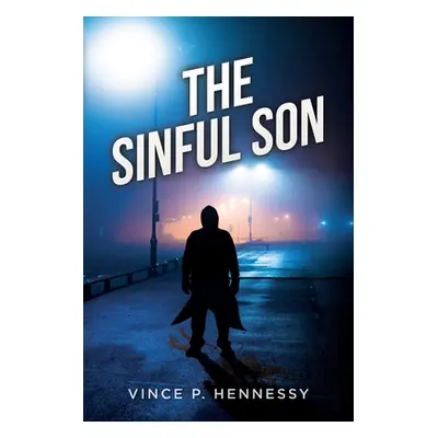 "The Sinful Son" - "" ("Hennessy Vince P.")(Paperback)