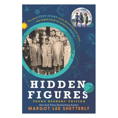 "Hidden Figures Young Readers' Edition" - "" ("Shetterly Margot Lee")(Paperback)