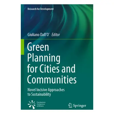 "Green Planning for Cities and Communities: Novel Incisive Approaches to Sustainability" - "" ("