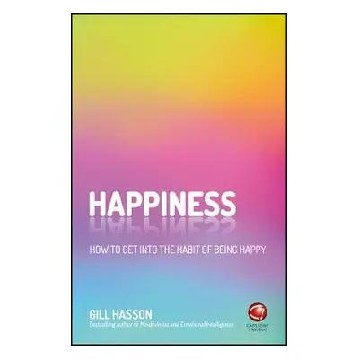 "Happiness: How to Get Into the Habit of Being Happy" - "" ("Hasson Gill")(Paperback)