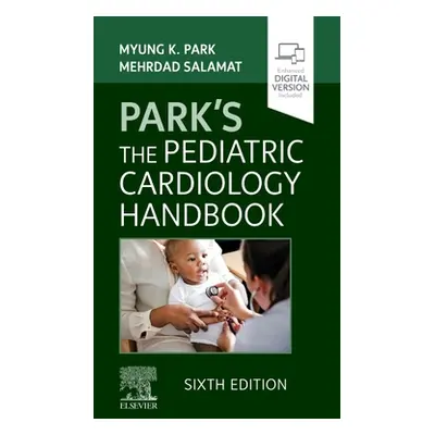 "Park's the Pediatric Cardiology Handbook" - "" ("Park Myung K.")(Paperback)