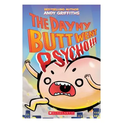 "The Day My Butt Went Psycho" - "" ("Griffiths Andy")(Paperback)