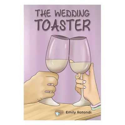 "The Wedding Toaster" - "" ("Rotondi Emily")(Paperback)