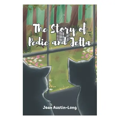 "The Story of Pedie and Jetta" - "" ("Austin-Long Jean")(Paperback)