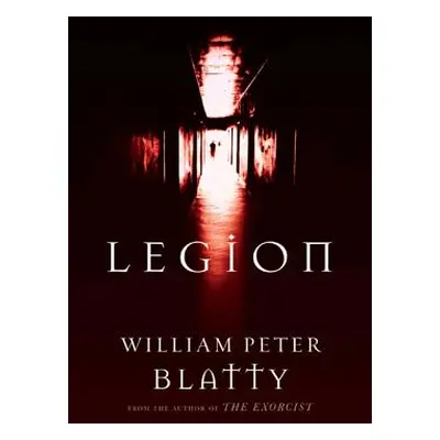 "Legion: A Novel from the Author of the Exorcist" - "" ("Blatty William Peter")(Paperback)