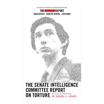 "The Senate Intelligence Committee Report on Torture