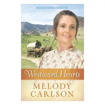 "Westward Hearts, 1" - "" ("Carlson Melody A.")(Paperback)