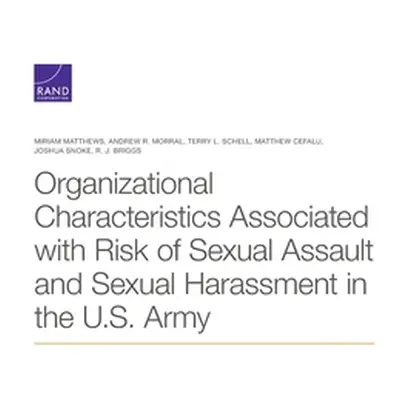 "Organizational Characteristics Associated with Risk of Sexual Assault and Sexual Harassment in 