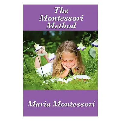 "The Montessori Method" - "" ("Montessori Maria")(Paperback)