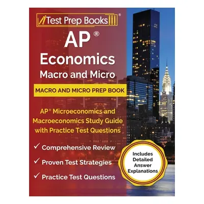 "AP Economics Macro and Micro Prep Book: AP Microeconomics and Macroeconomics Study Guide with P