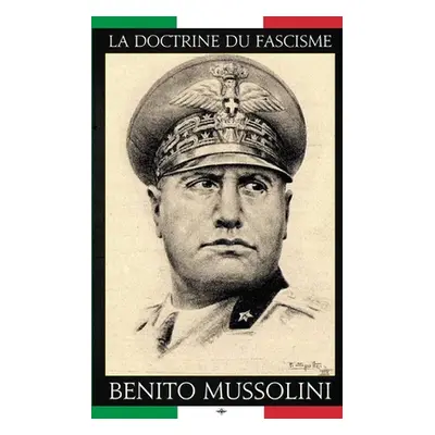 "La doctrine du Fascisme" - "" ("Mussolini Benito")(Paperback)