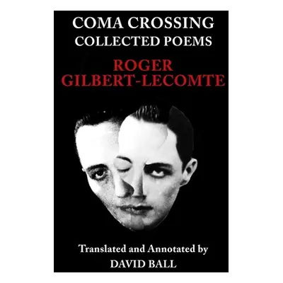 "Coma Crossing: Collected Poems" - "" ("Ball David")(Paperback)