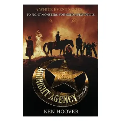 "Midnight Agency, Season One - (a White Event Series)" - "" ("Hoover Ken")(Paperback)