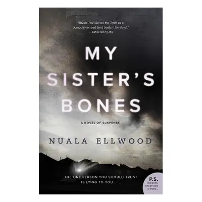 "My Sister's Bones: A Novel of Suspense" - "" ("Ellwood Nuala")(Paperback)