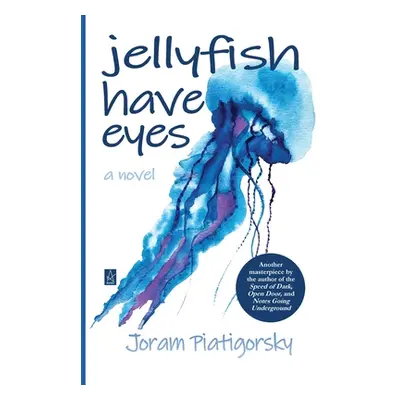 "Jellyfish Have Eyes" - "" ("Piatigorsky Joram")(Paperback)