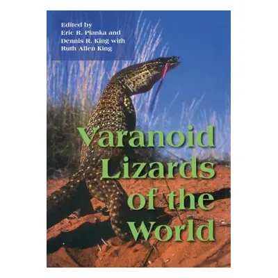 "Varanoid Lizards of the World" - "" ("Pianka Erick")(Pevná vazba)