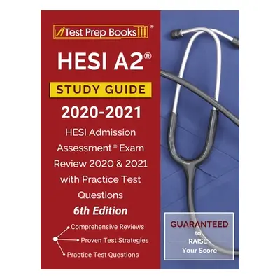 "HESI A2 Study Guide 2020-2021: HESI Admission Assessment Exam Review 2020 and 2021 with Practic