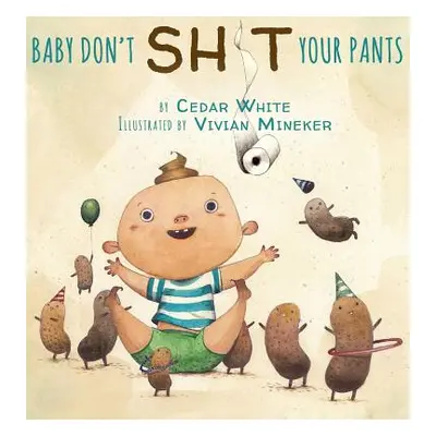 "Baby Don't Sh!t Your Pants" - "" ("Cedar White")(Pevná vazba)