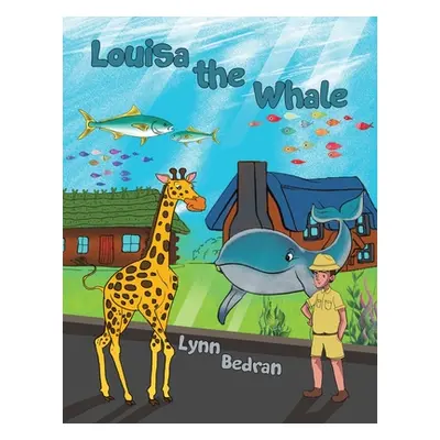 "Louisa the Whale" - "" ("Bedran Lynn")(Paperback)