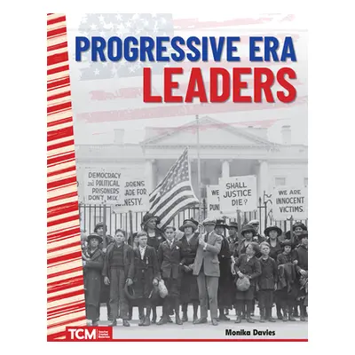 "Progressive Era Leaders" - "" ("Davies Monika")(Paperback)