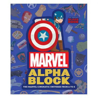 "Marvel Alphablock: The Marvel Cinematic Universe from A to Z" - "" ("Franceschelli Christopher"