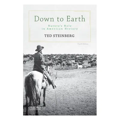 "Down to Earth: Nature's Role in American History" - "" ("Steinberg Ted")(Paperback)