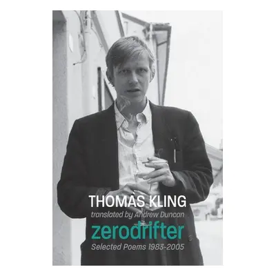 "zerodrifter: Selected Poems 1983-2005" - "" ("Kling Thomas")(Paperback)