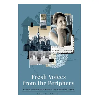 "Fresh Voices from the Periphery" - "" ("Papp Susan M.")(Paperback)