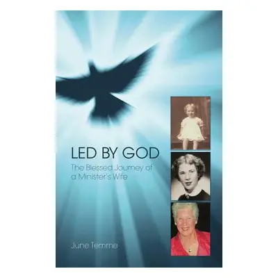 "Led by God: The Blessed Journey of a Minister's Wife" - "" ("Temme June")(Paperback)