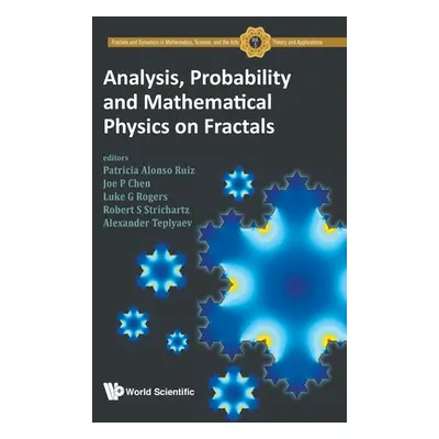 "Analysis, Probability and Mathematical Physics on Fractals" - "" ("Ruiz Patricia Alonso")(Pevná