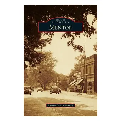 "Mentor" - "" ("Matowitz Thomas G. Jr.")(Pevná vazba)