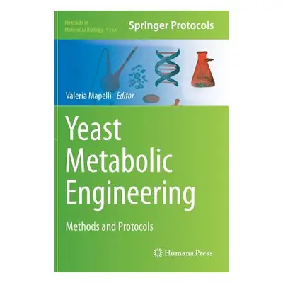 "Yeast Metabolic Engineering: Methods and Protocols" - "" ("Mapelli Valeria")(Pevná vazba)