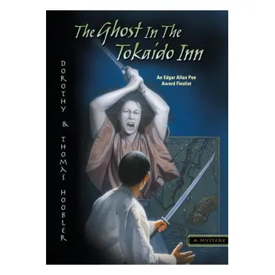 "The Ghost in the Tokaido Inn" - "" ("Hoobler Dorothy")(Paperback)