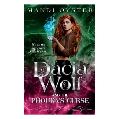 "Dacia Wolf & the Phouka's Curse: A modern magical fairytale" - "" ("Oyster Mandi")(Paperback)