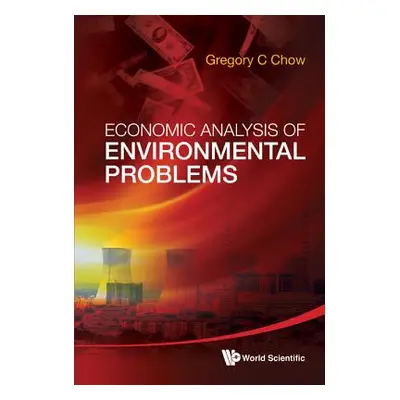 "Economic Analysis of Environmental Problems" - "" ("Chow Gregory C.")(Pevná vazba)