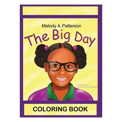 "The Big Day: Coloring Book" - "" ("Patterson Melody A.")(Paperback)